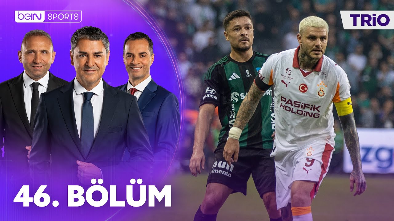 Kocaelispor - Galatasaray | Fenerbah&ccedil;e - Kayserispor | Tartışmalı Pozisyonlar l Trio 46. B&ouml;l&uuml;m