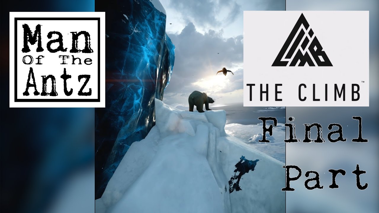 The Climb with Oculus Touch - Final Part | The final climbs! The last Alps and North boulders