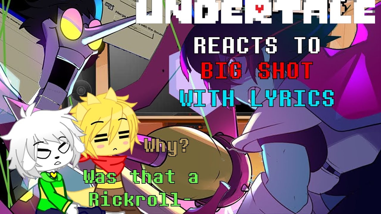 Undertale реагирует на Big Shot текстом песни — обложка Deltarune, глава 2