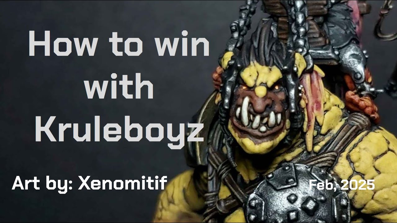 How to Win with Kruleboyz Feb 2025