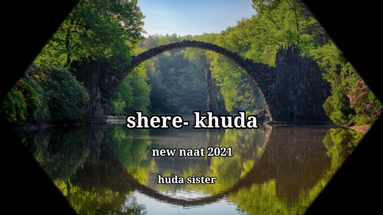 New naat 2021 shere-khuda.huda sister