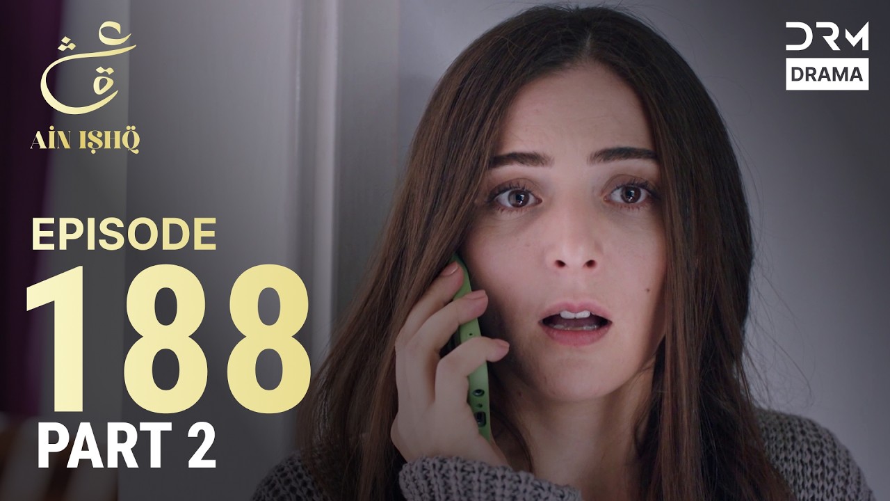 Turkish Drama in Urdu | Ain Ishq | Episode 188 - Part 2 | One Love | UD1O