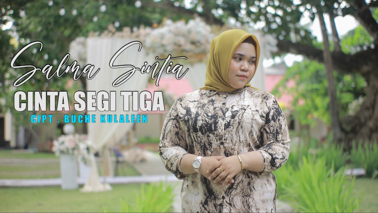 Lagu Ambon Terbaru2022 - CINTA SEGITIGA - SALMA SINTIA - ( Official Music Video )