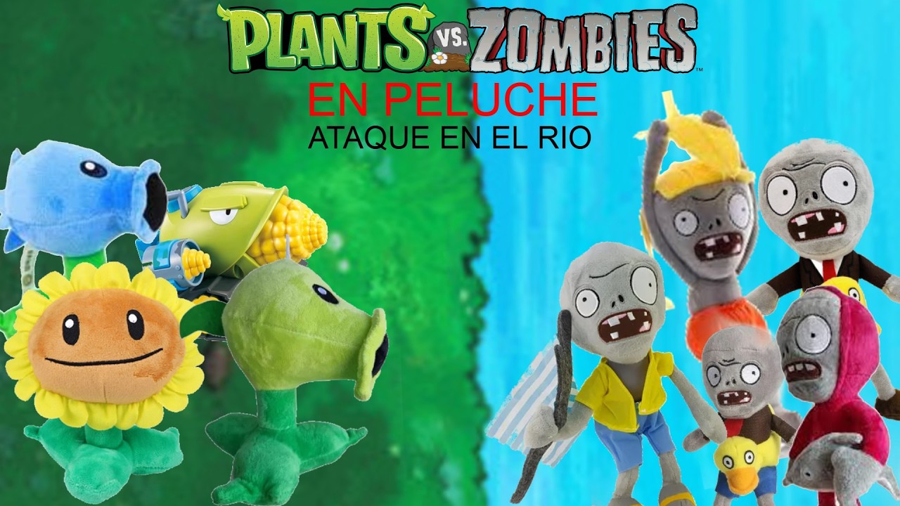 pvz en peluche ataque en el rio 2 episodeo 17