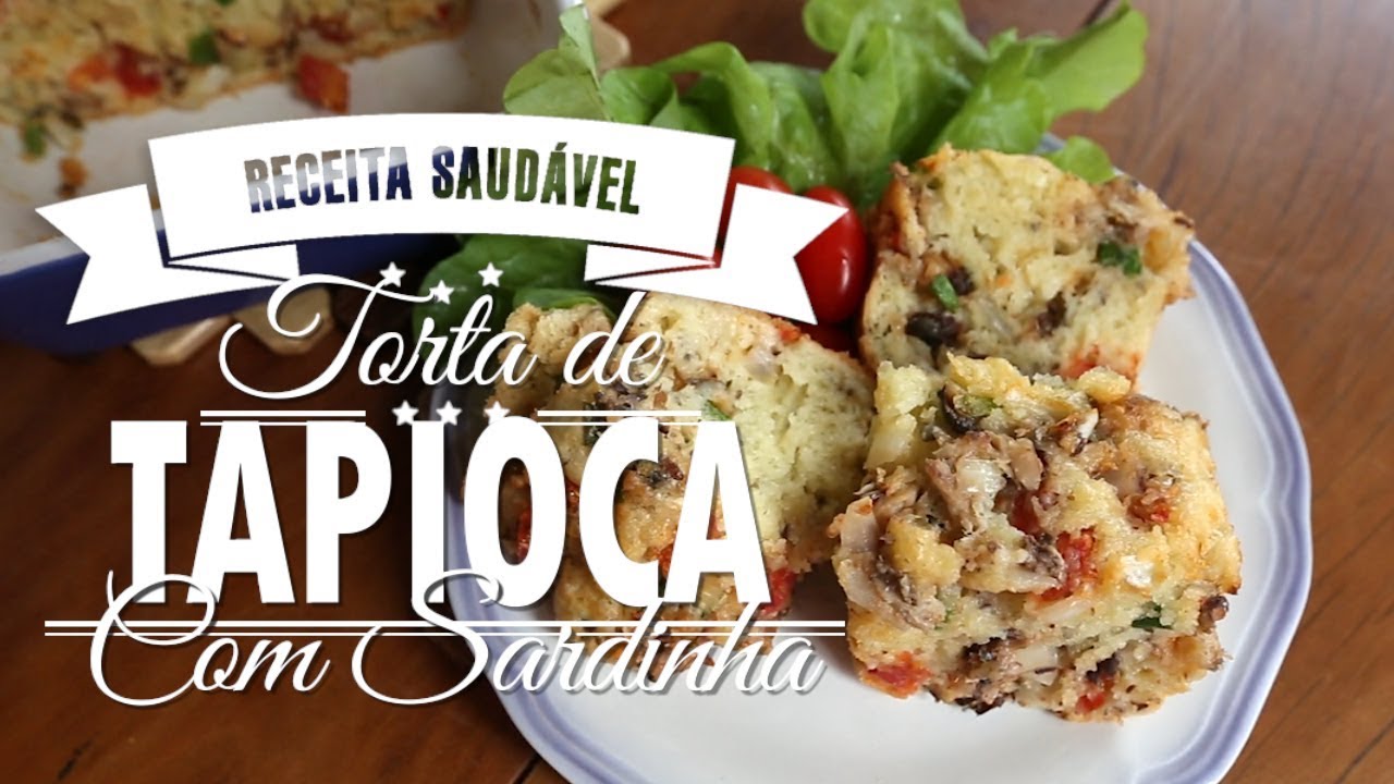 TORTA DE TAPIOCA COM SARDINHA