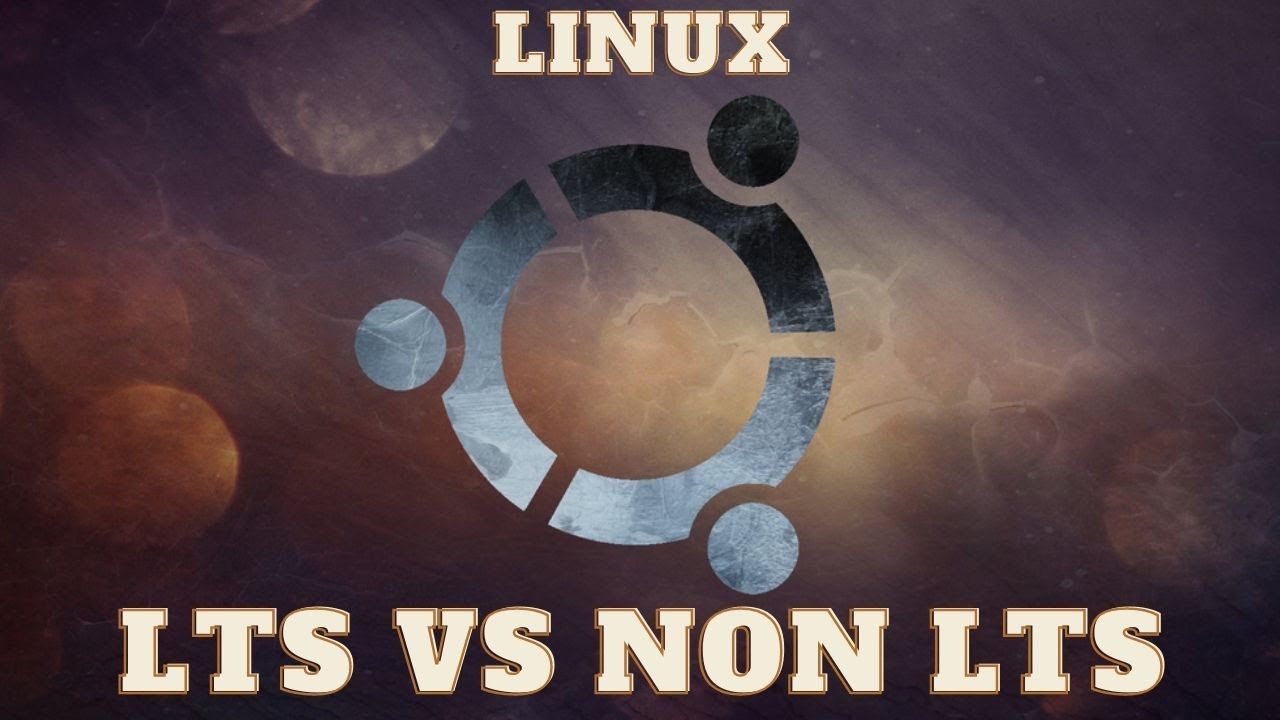 Linux: LTS or NON LTS?? That is the Question!!