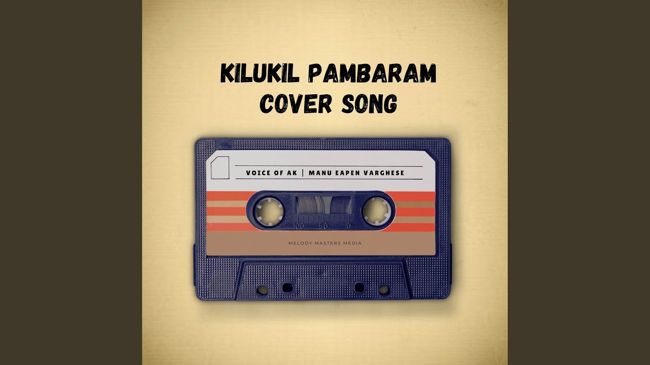 Kilukil Pambaram Cover Song (from the Malayalam movie 'Kilukkam')