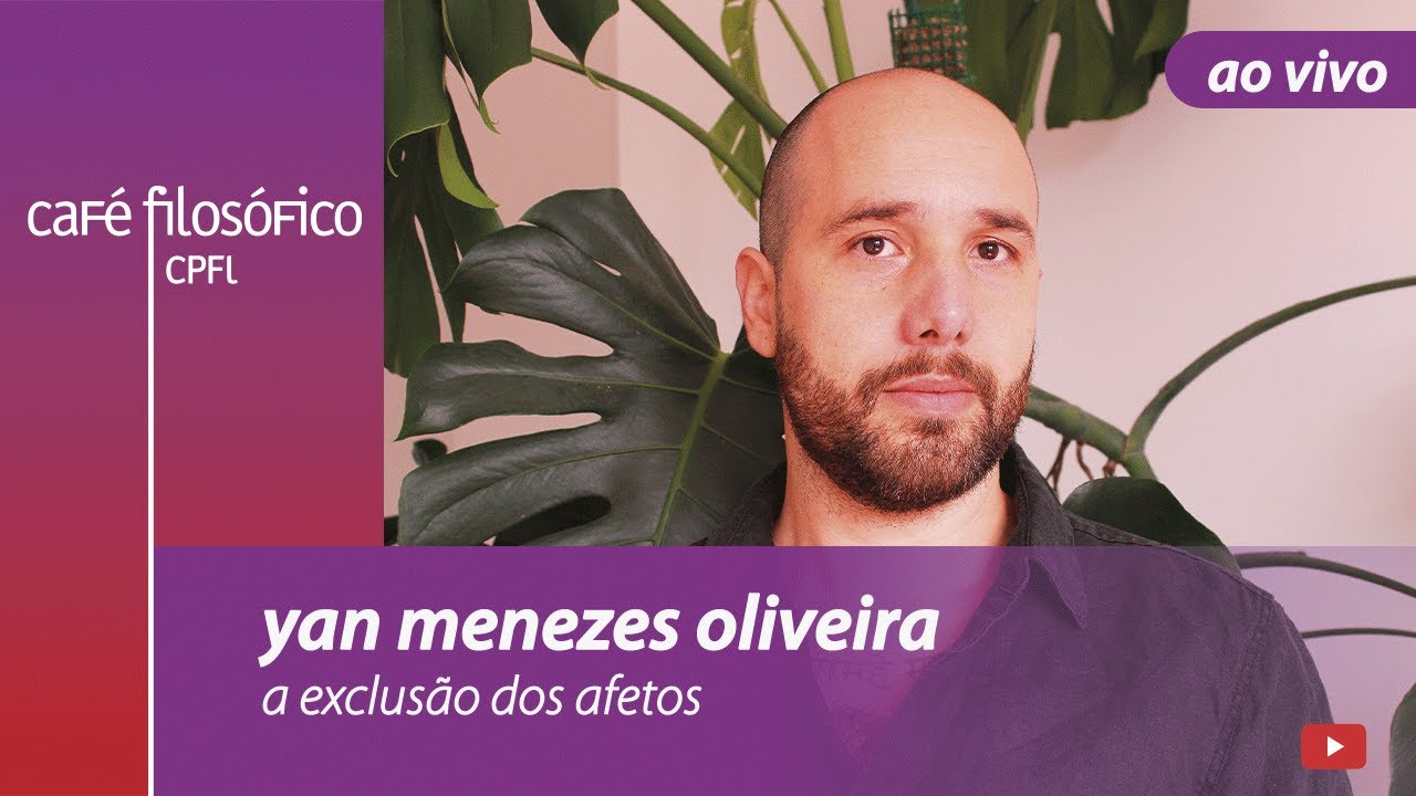 A exclus&atilde;o dos afetos - Yan Menezes Oliveira #aovivo