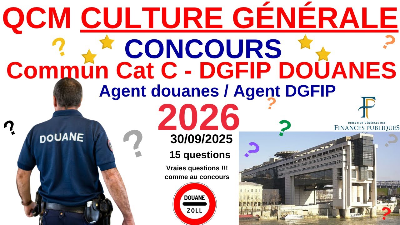 QCM Culture générale - Annales Agent Douanes - Agent DGFIP - Concours commun  cat C - 2025/26