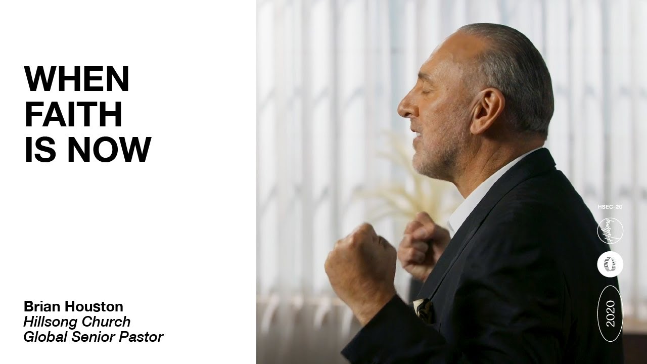 When Faith Is Now | Brian Houston | Hillsong East Coast