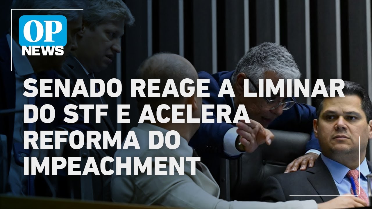 Senado reage &agrave; liminar de Gilmar Mendes no STF e acelera reforma do impeachment; entenda | OP News