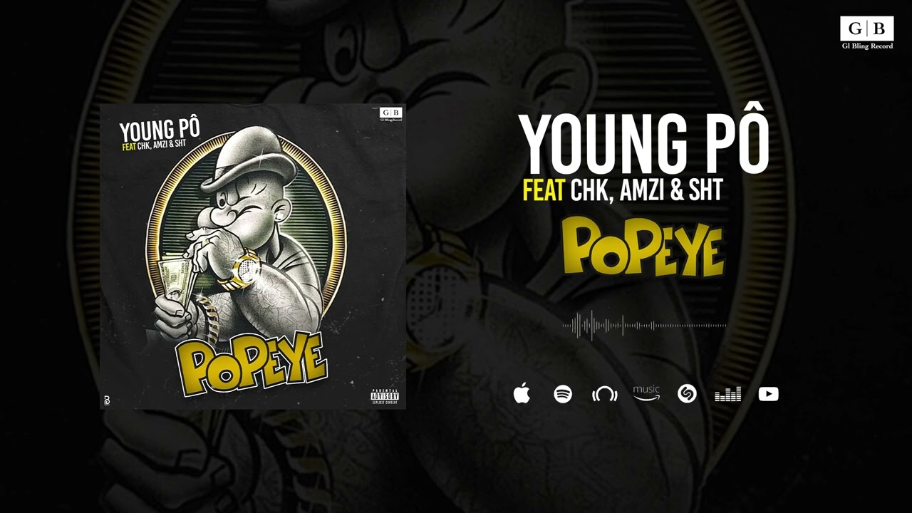 Young P&ocirc; Feat. CHK, Amzi & SHT - Popeye (Son Officiel)