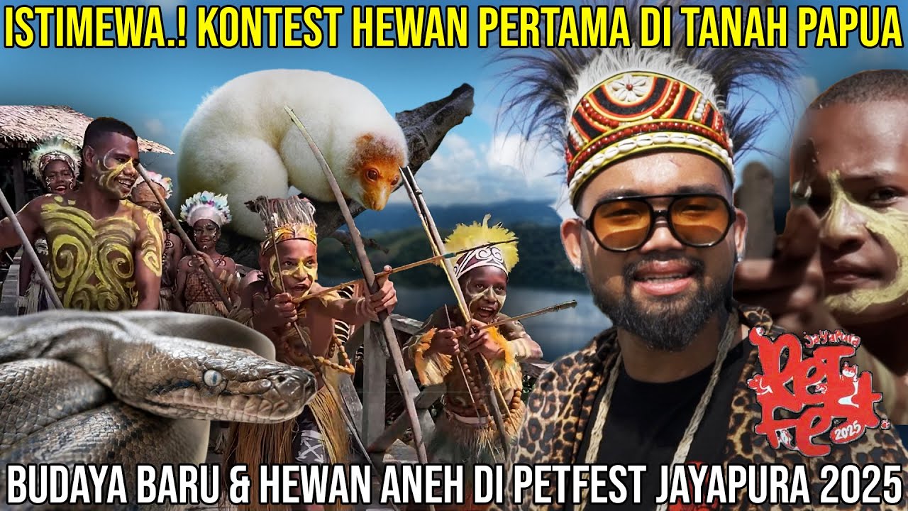 ISTIMEWA.! KONTEST HEWAN PERTAMA DI TANAH PAPUA || BUDAYA BARU & HEWAN ANEH DI PETFEST JAYAPURA 2025