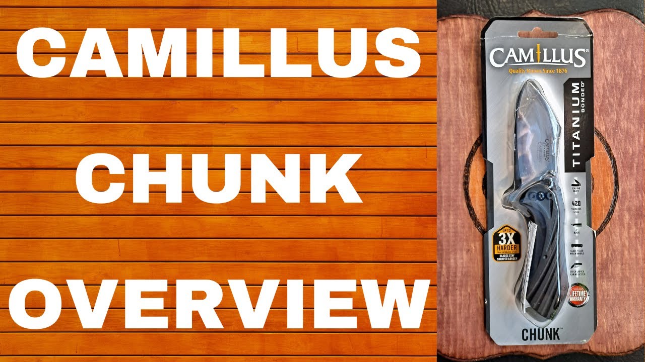 CAMILLUS CHUNK OVERVIEW, GOOD BUDGET KNIFE FOR $17.99, EVERYDAY CARRY, EDC