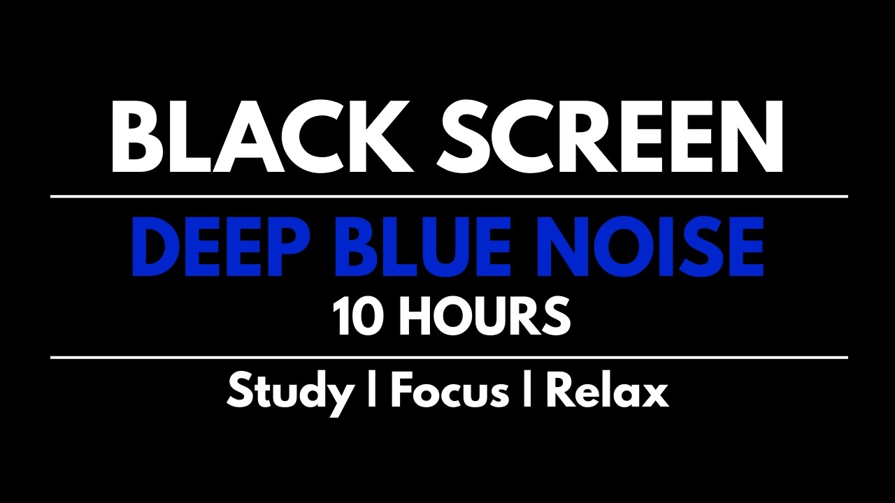 Blue Noise for ADHD Focus | 10 Hours | Black Screen