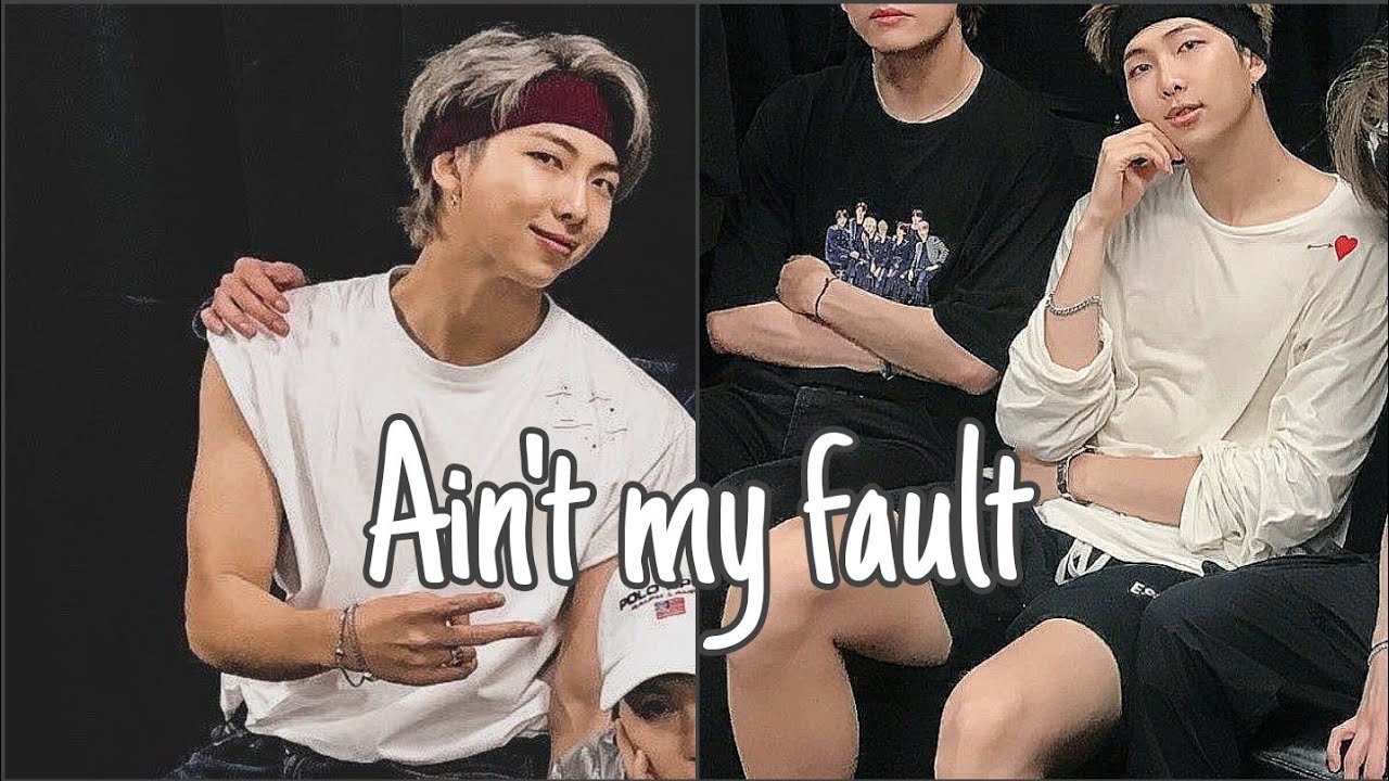 NAMJOON | ain't my fault • FMV