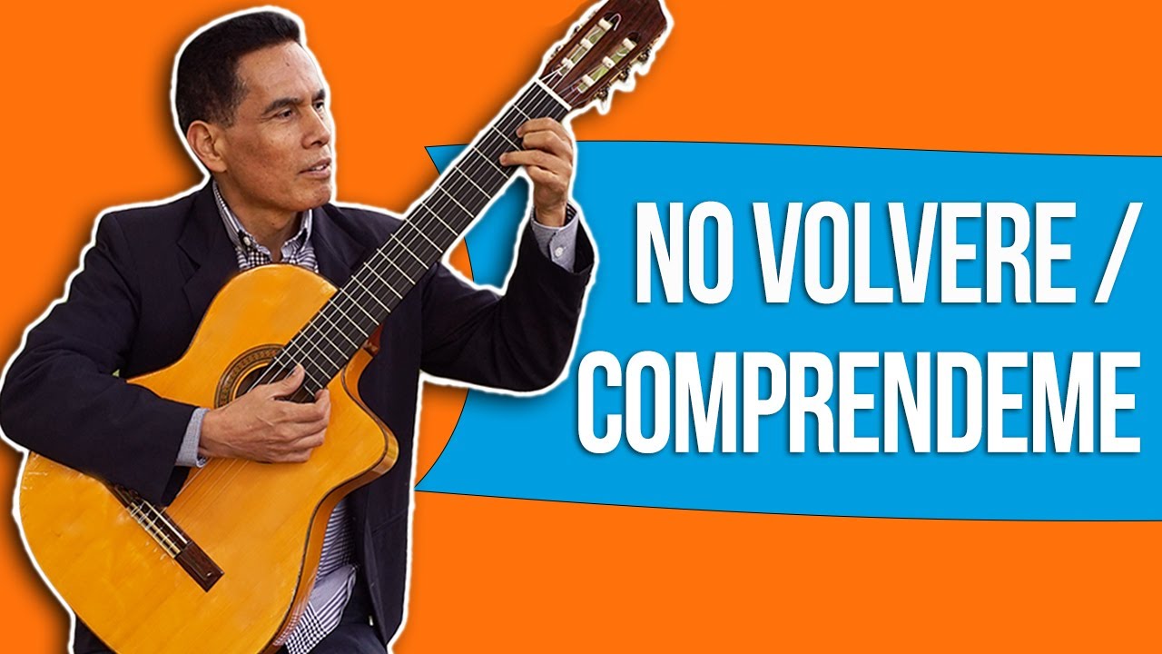 NO VOLVERE / COMPRENDEME