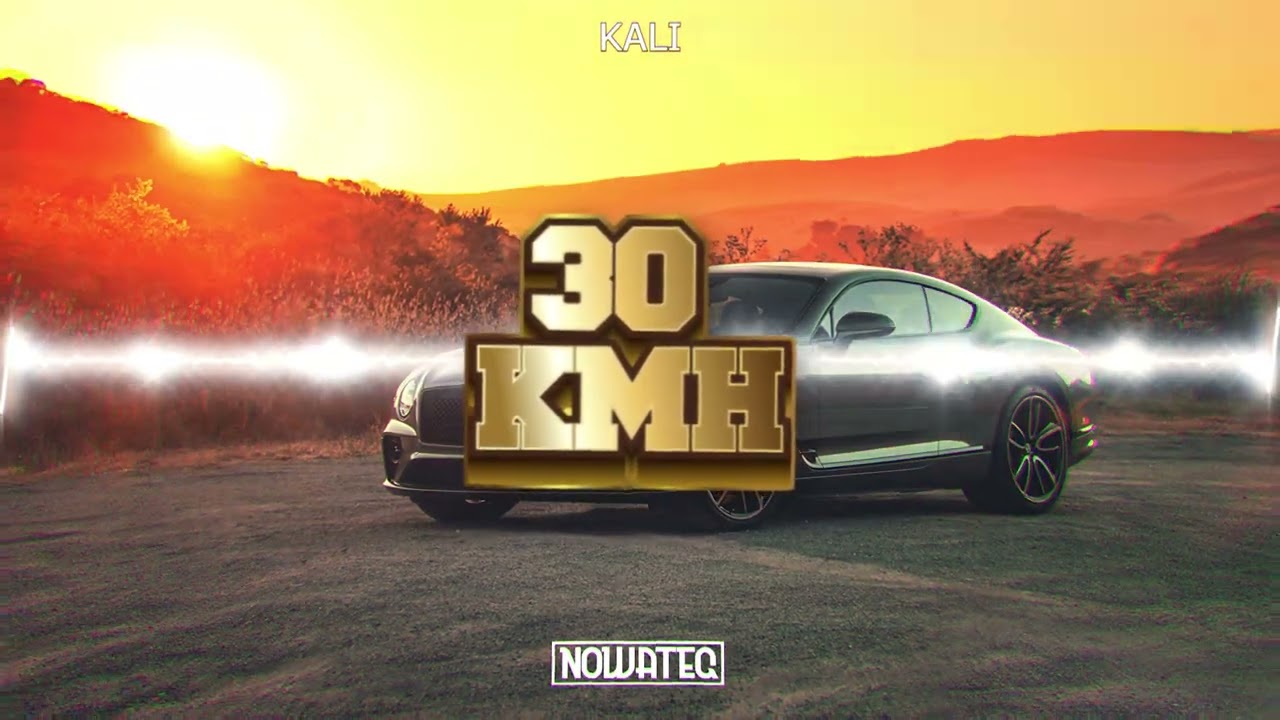 KALI - 30 KMH (Nowateq Remix) 2022