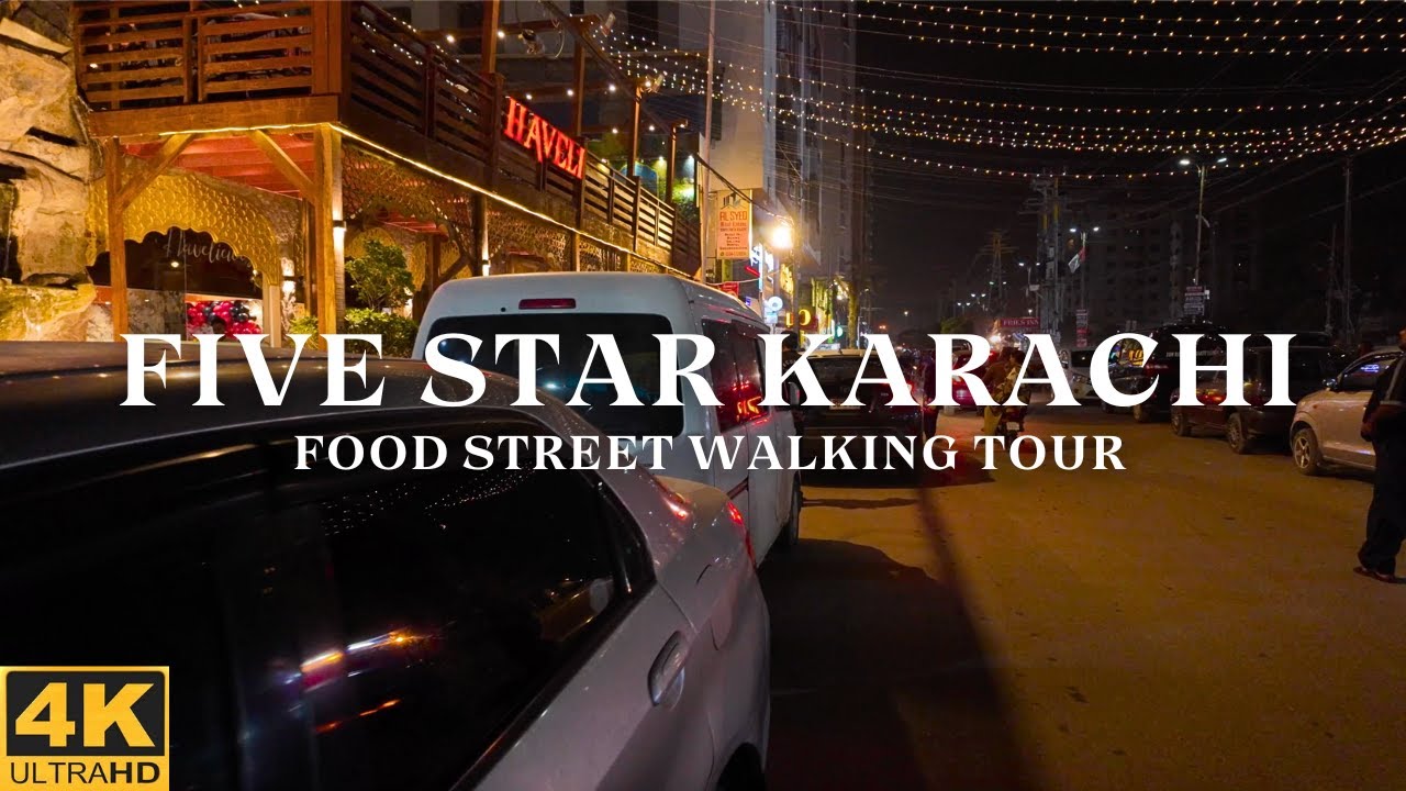 Five Star Food Street Karachi Walking Tour 4K