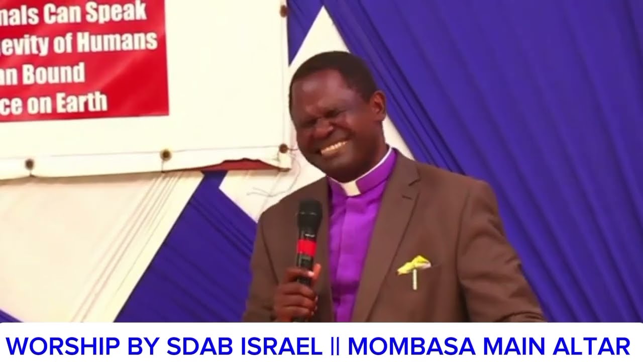 WORSHIP BY SDAB ISRAEL || MOMBASA MAIN ALTAR 