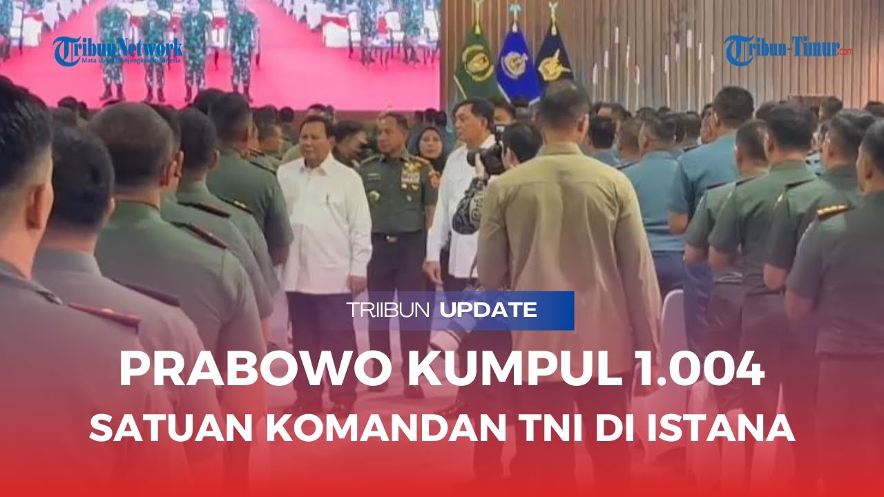 PERTANDA APA? Pengarahan Presiden Prabowo ke 1.004 Komandan Satuan TNI di Istana Kepresidenan Bogor