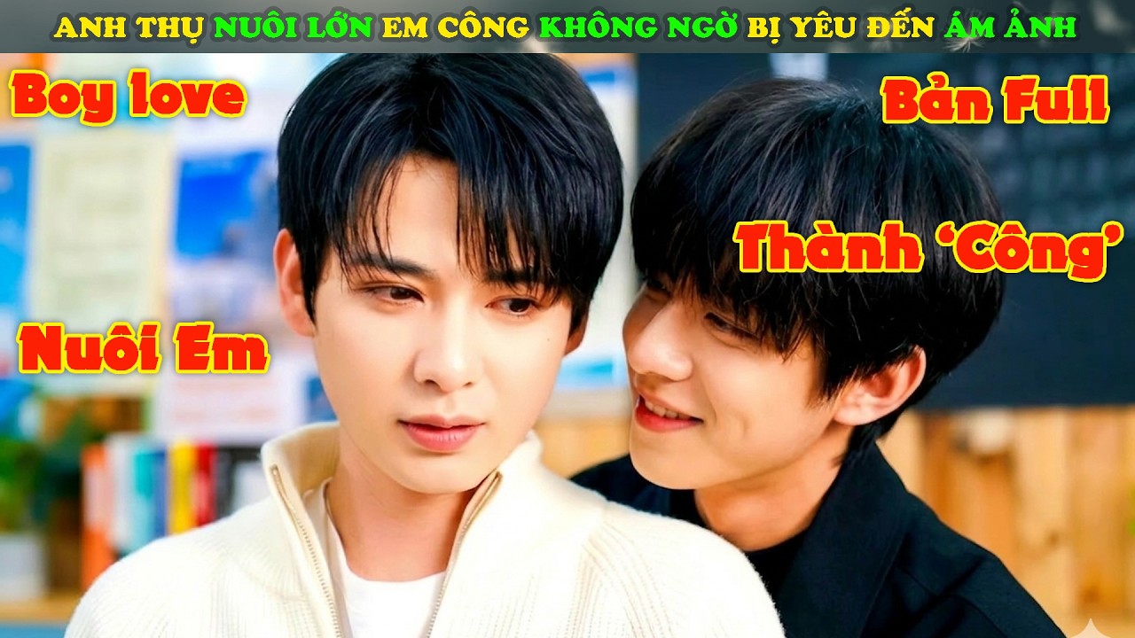 Review Phim Đam Mỹ : Anh Thụ Nuôi Lớn Em Công Không Ngờ Bị Yêu Đến Ám Ảnh | Vầng Trăng Và Bụi Trần