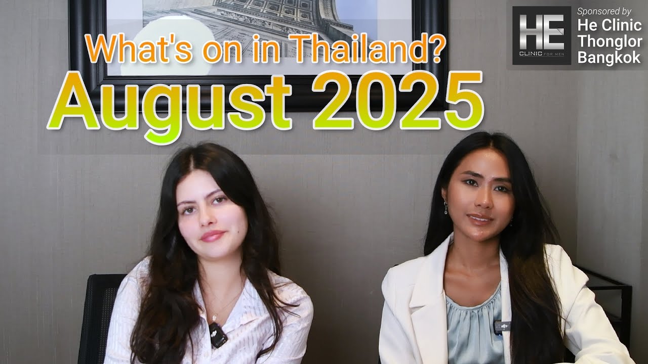 What's on In Thailand, August 2025 - HE Clinic Bangkok