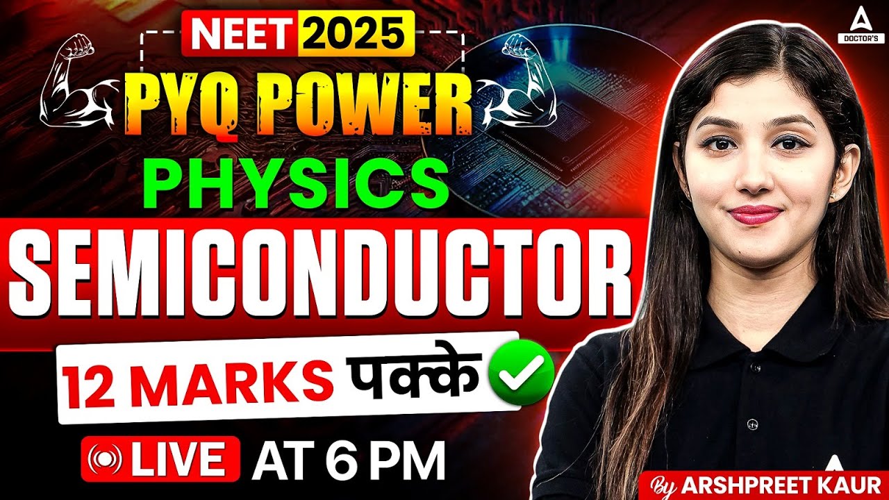 Semiconductor and Logic Gates PYQ Questions for NEET 2025 | PYQ Power | Arshpreet Kaur