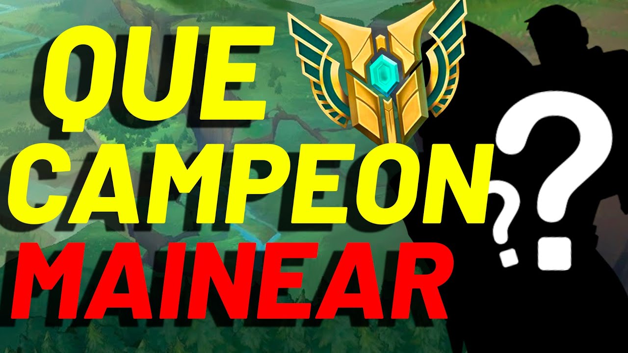&iquest;Qu&eacute; CAMPE&Oacute;N deber&iacute;as MAINEAR en LOL?