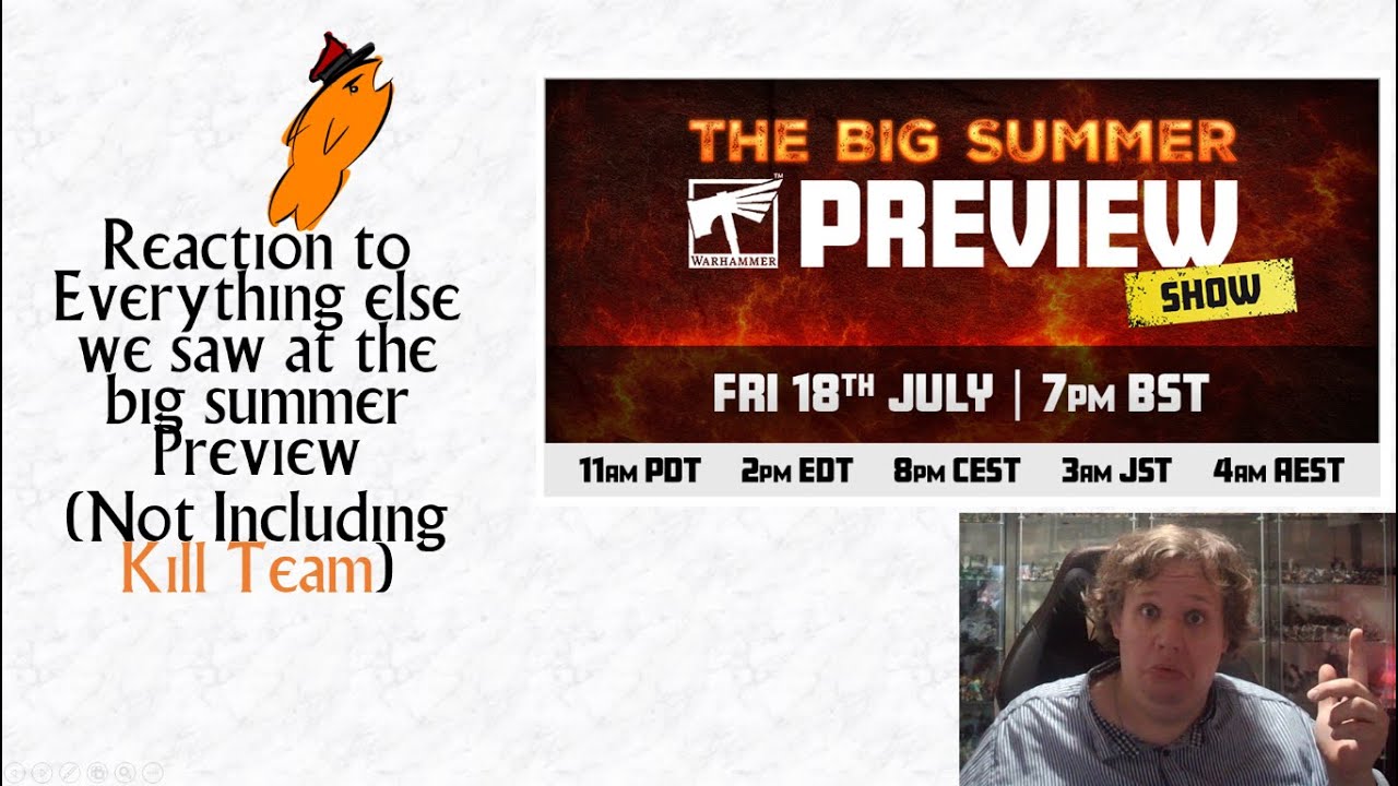 Reaction to everything we saw at the Big Summer Preview (Other then Kill Team)