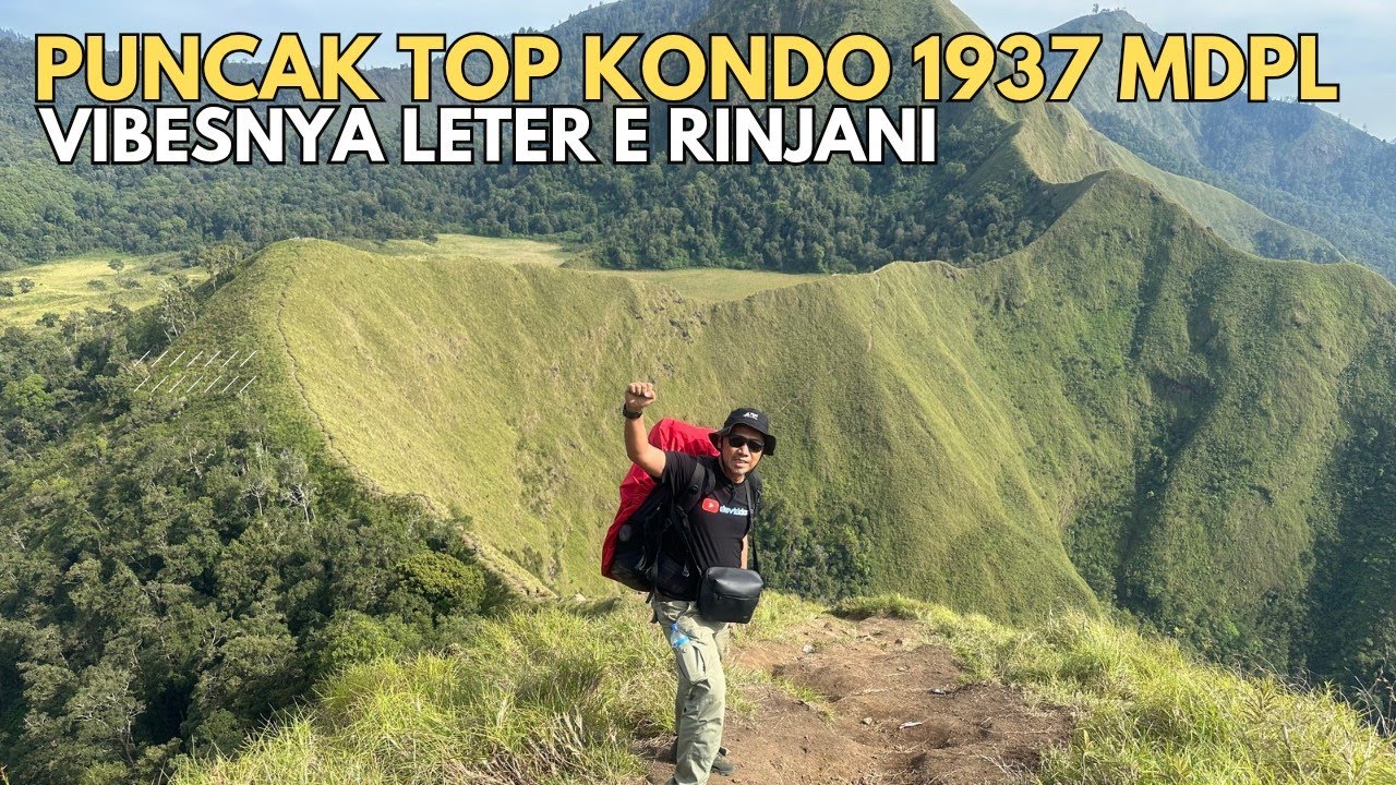BUKIT KONDO 1937 MDPL VIBES SAMA EXTREMENYA LETER E RINJANI | SAVANA PROPOKNYA MIRIP DI SEMERU