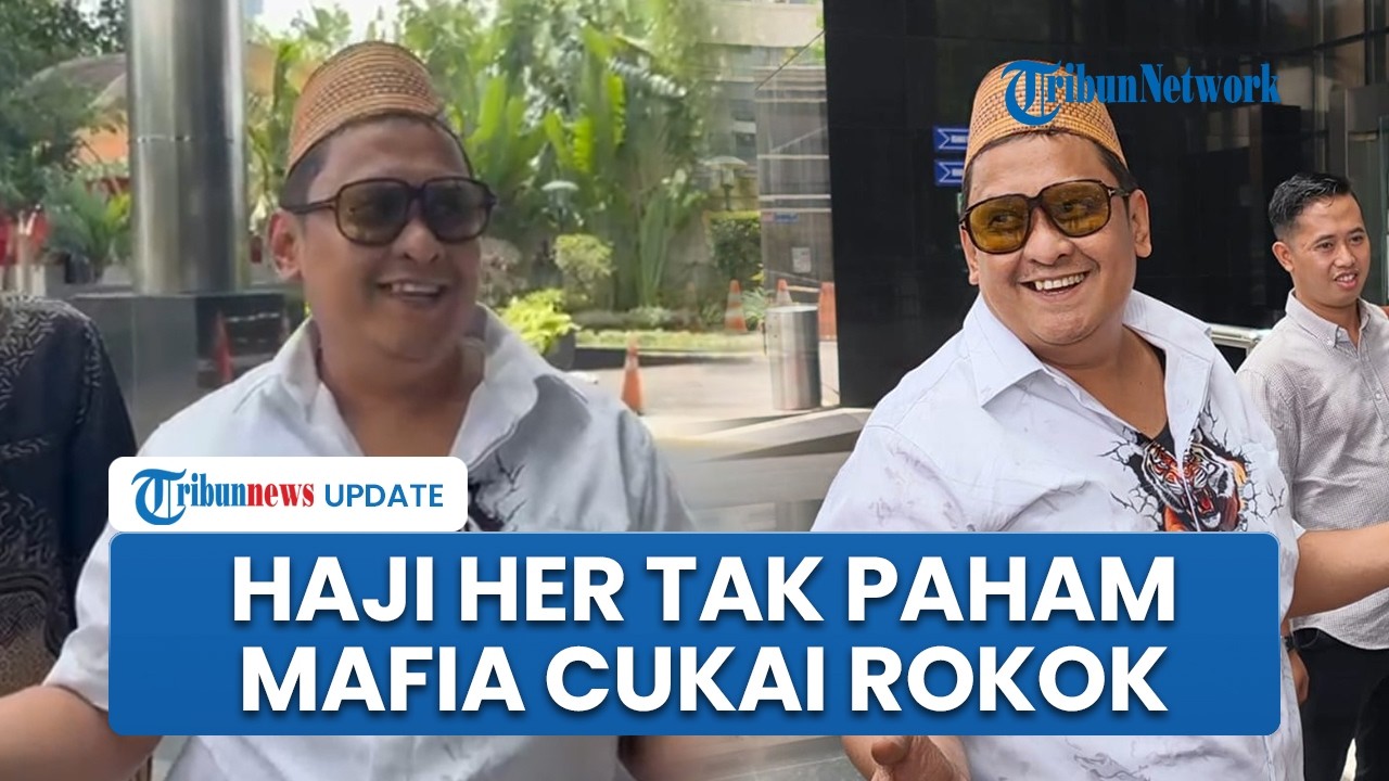 Pengusaha Tembakau Haji Her Datangi Gedung KPK Akui Tak Paham Kasus Suap Mafia Cukai Rokok