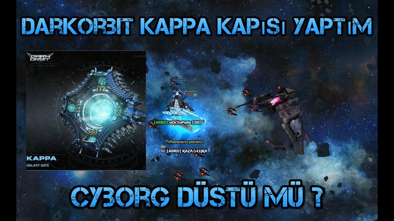 Darkorbit Kappa Kapısı Yaptım / Cyborg Düştü Mü ?
