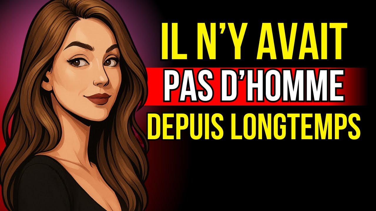 5 signes qu’une femme n’a pas été avec un homme depuis longtemps