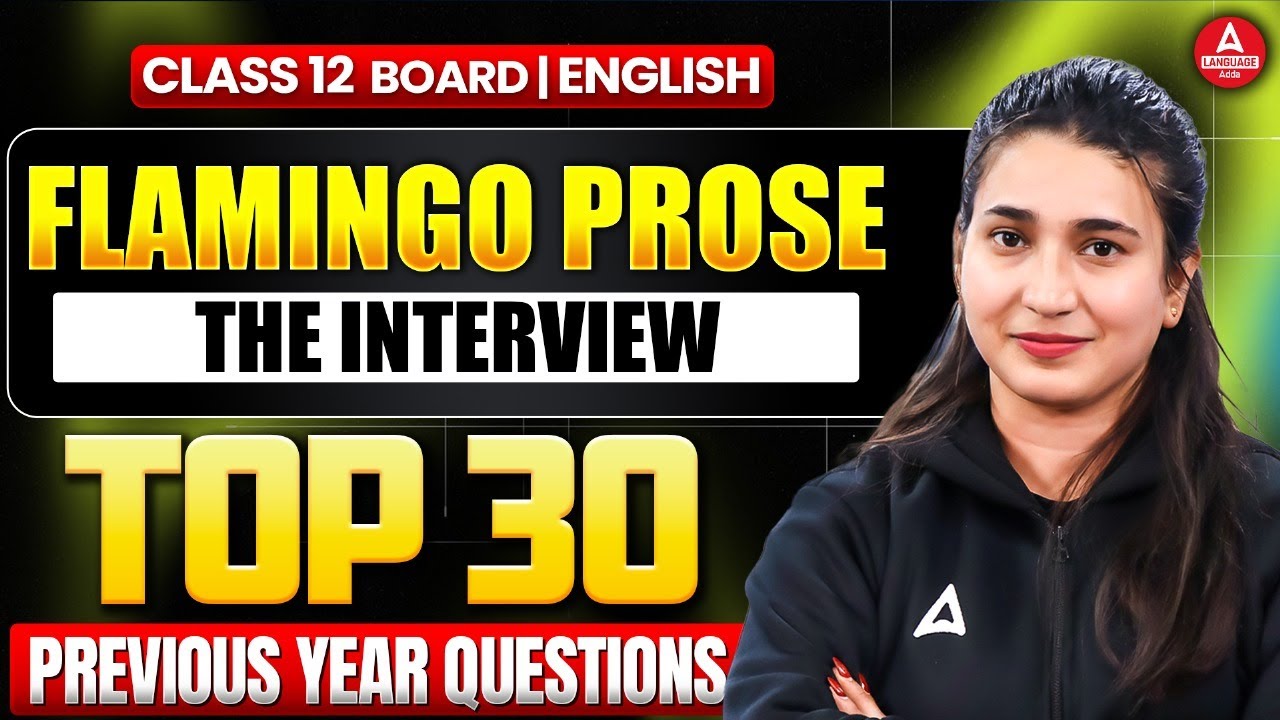 The Interview Important Questions | Class 12th English Flamingo pyq for Board Exam 2026