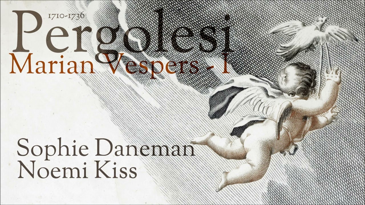 Pergolesi - Marian Vespers - PART  I - Daneman & Kiss
