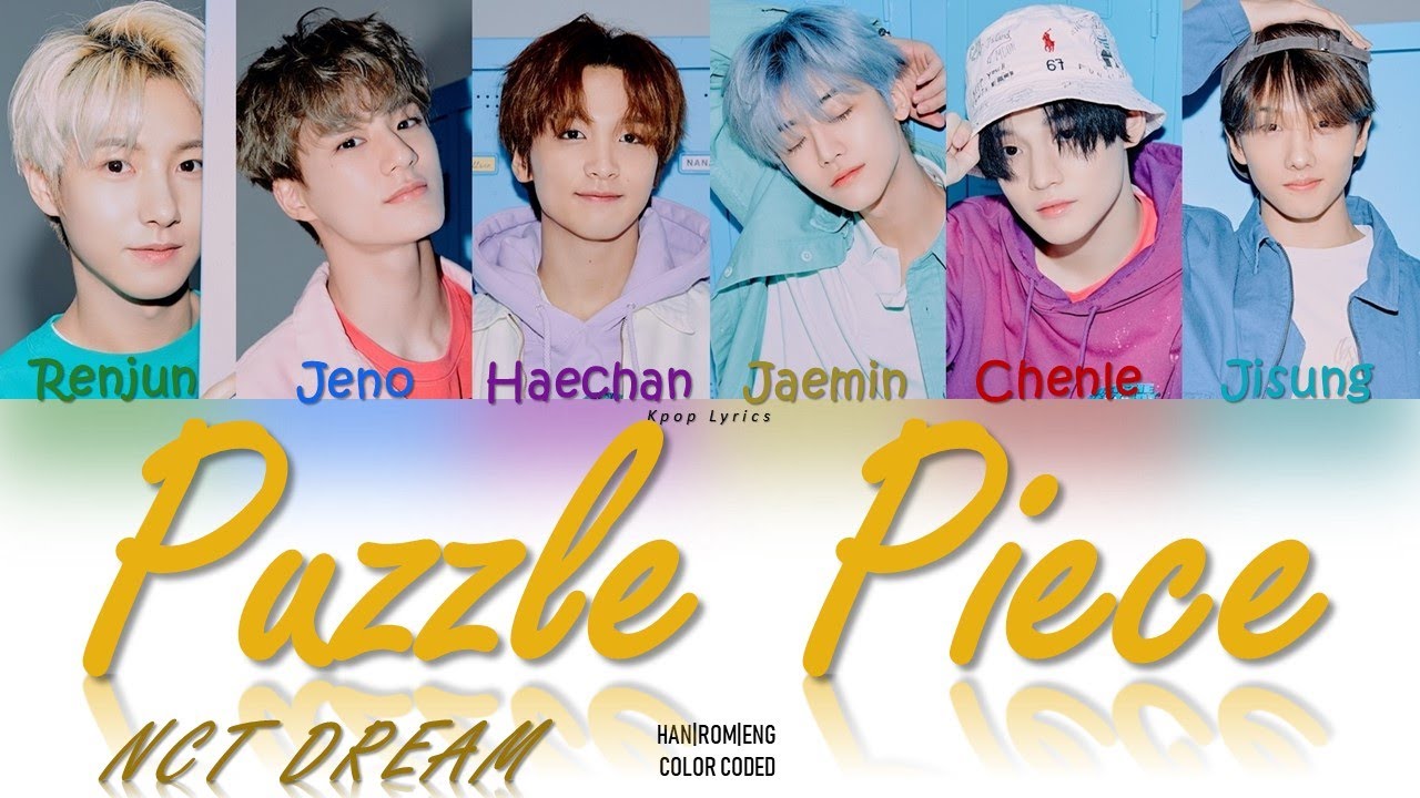 NCT DREAM (엔시티 드림) – Puzzle Piece Lyrics (Color Coded Han|Rom|Eng)
