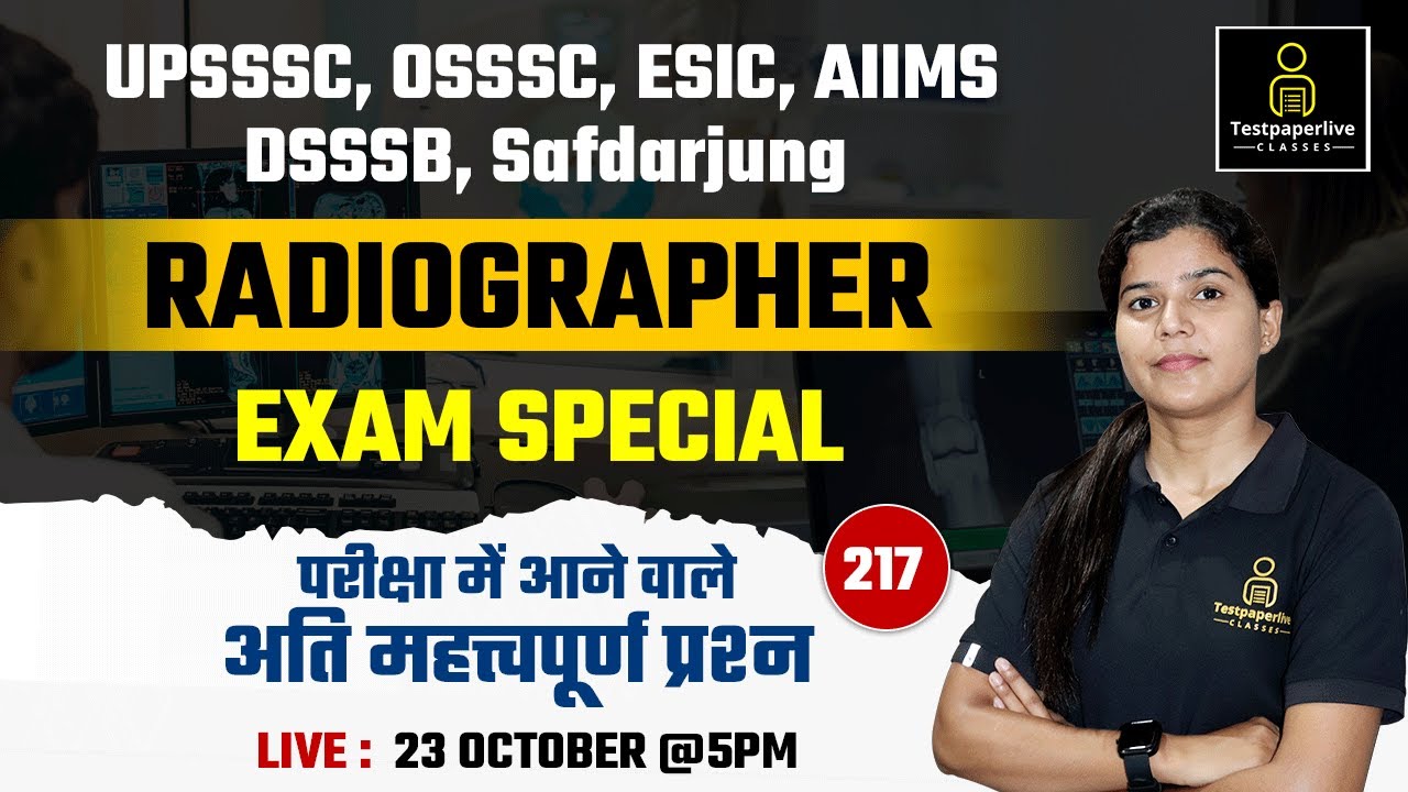 UPSSSC , AIIMS, DSSSB, ESIC, OSSSC, Safdarjung Hospital Radiographer || X-Ray Technician Class #217