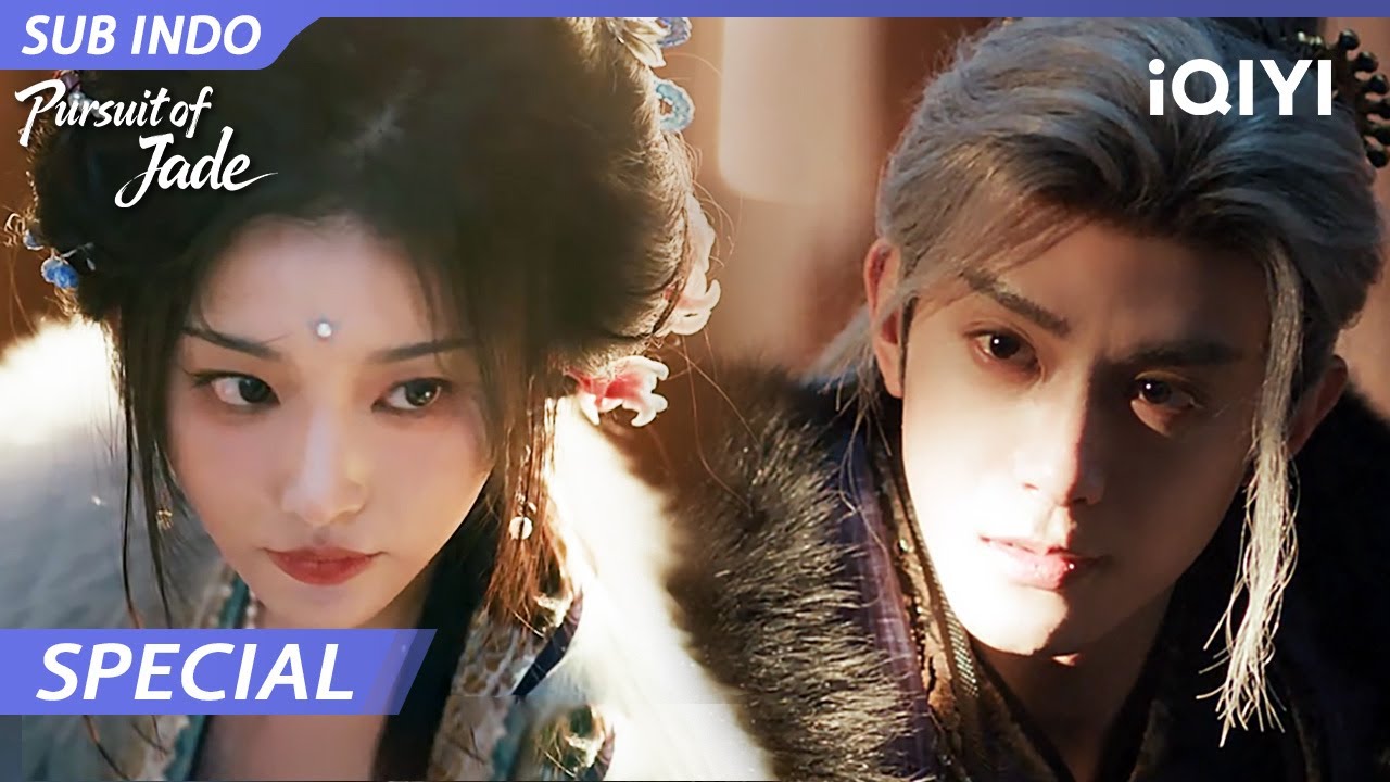【Special】Enam tahun lewat—sekali sentuh, dia ingat 🔥 | Pursuit of Jade | iQIYI Indonesia