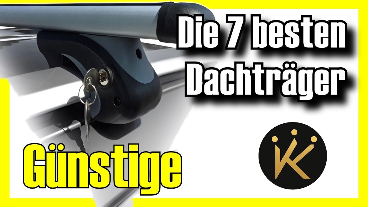 🔥 Die 7 Beste Dachtr&auml;ger von Amazon im Preis-Leistungs-Verh&auml;ltnis [2026]✅[G&uuml;nstige] Dachboxen