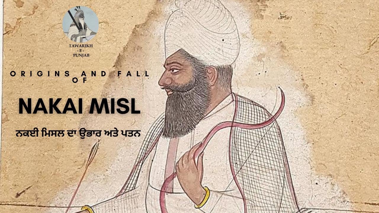 Origins and Fall of Nakai Misl (in Punjabi)
