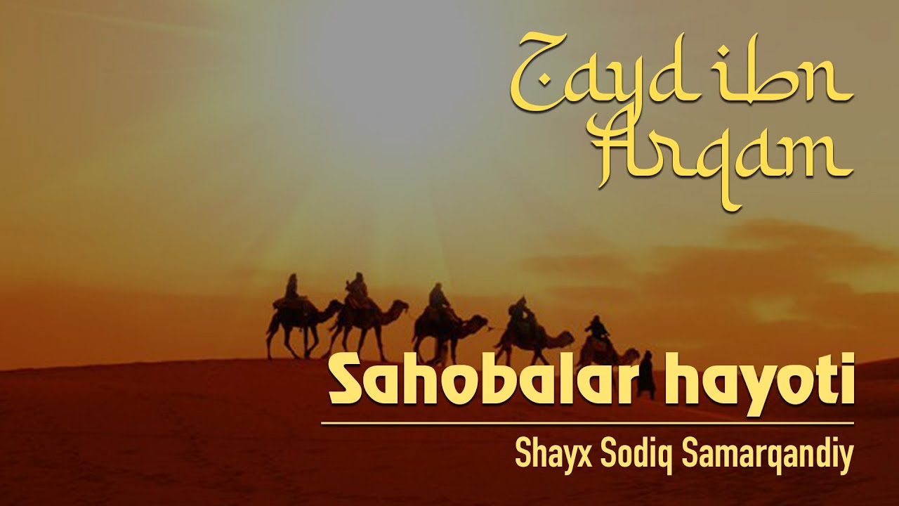 Zayd ibn Arqam raziyallohu anhu | 85 | Sahobalar hayoti