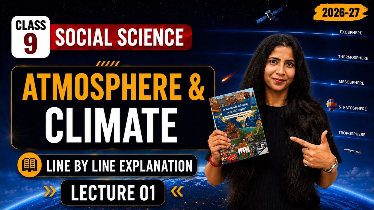 Atmosphere and Climate | Class 9th Social Science Chapter - 3 Part -1 | Detailed Explanation |