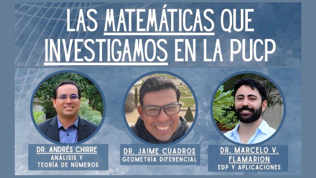 Dr. Marcelo Flamarion: Las Matem&aacute;ticas que investigamos en la PUCP