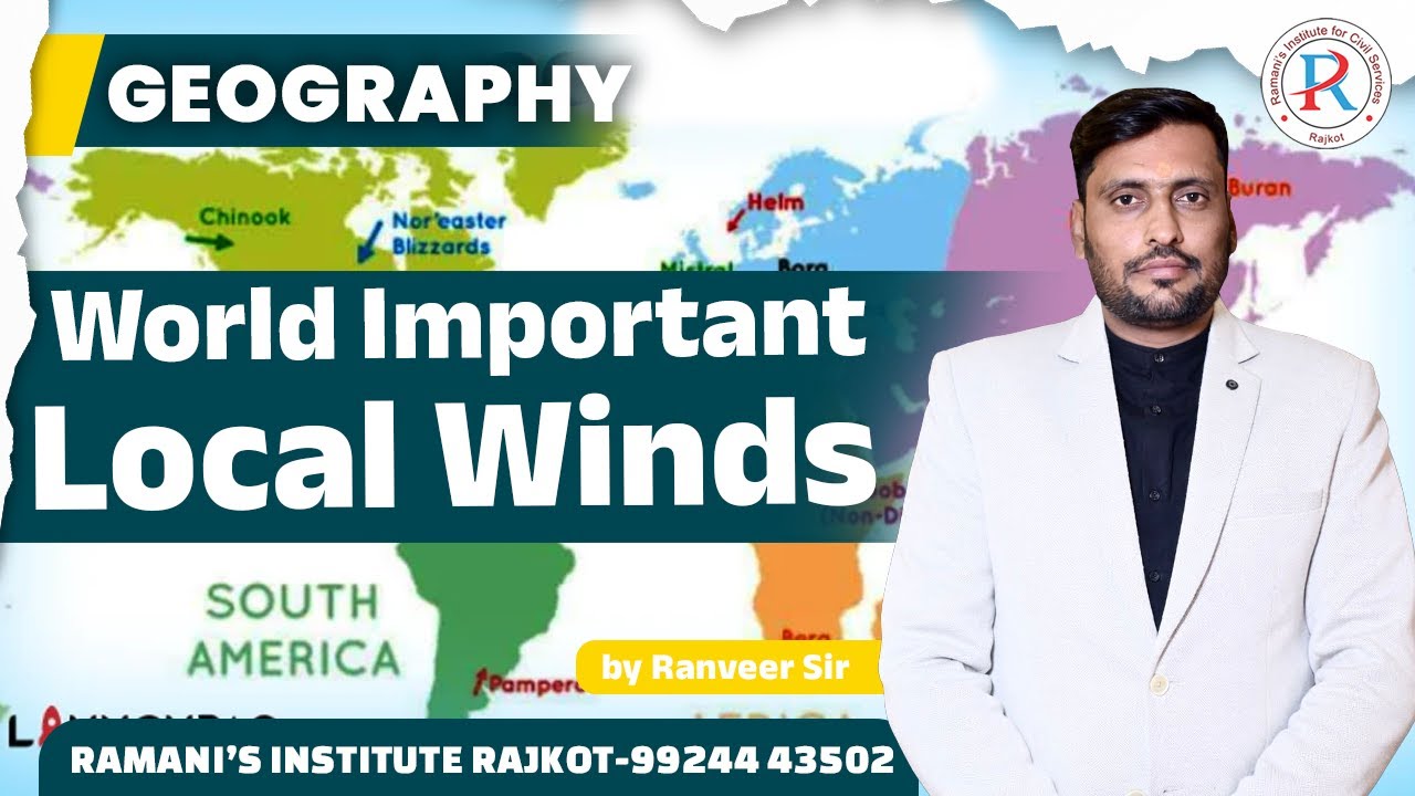 LOCAL WINDS | | UPSC | GPSC | ALL COMPITITIVE EXAM | RAMANI'S INSTITUTE FOR CIVIL SERVICES |