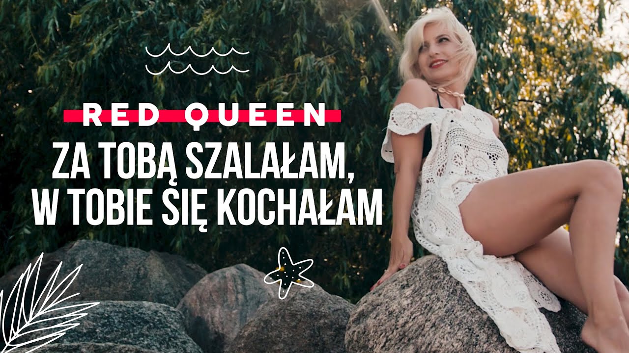 RED QUEEN - Za Tobą szalałam, w Tobie się kochałam (Official Video)