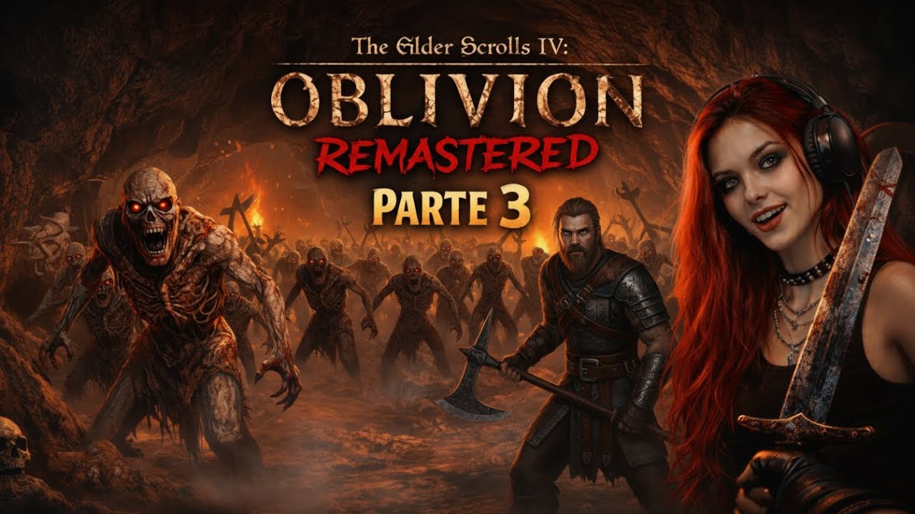 The Elder Scrolls IV: Oblivion Remastered – Parte 3