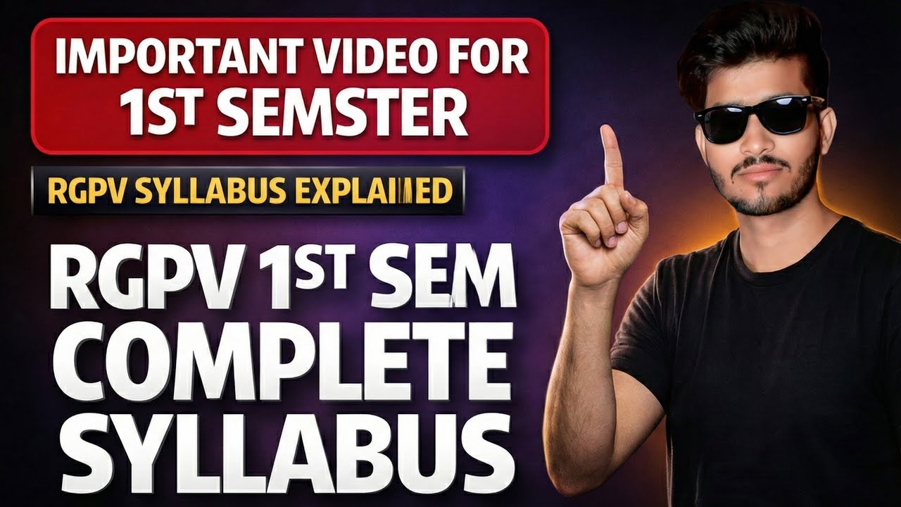 RGPV 1st Semester Syllabus Explained 2025 | All Subjects | New Students Guide