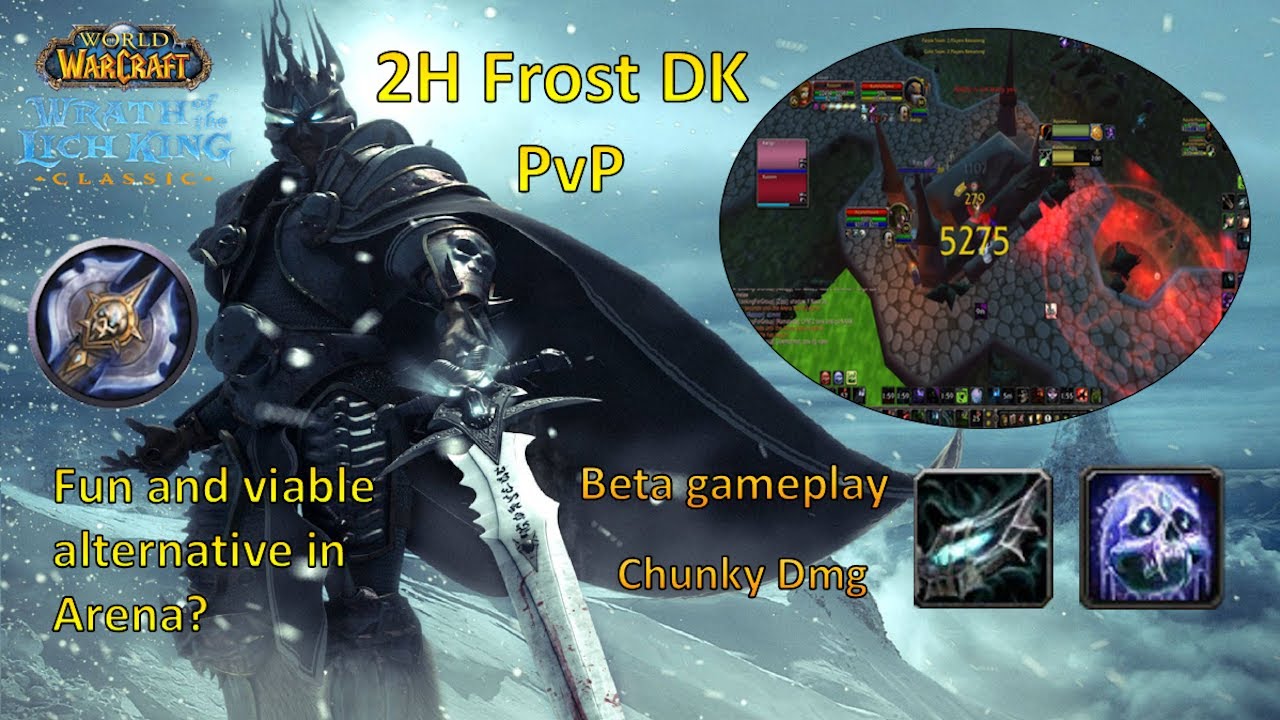 2H Frost DK slaps even harder?! Arena 2v2 Wotlk Classic Beta | Big Chunky Dmg