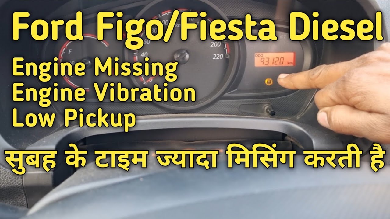 Engine missing problem at Morning/ Ford Figo Diesel engine